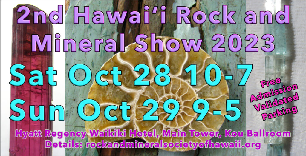 Hawaii Rock and Mineral Show Fall 2023 October 28&29